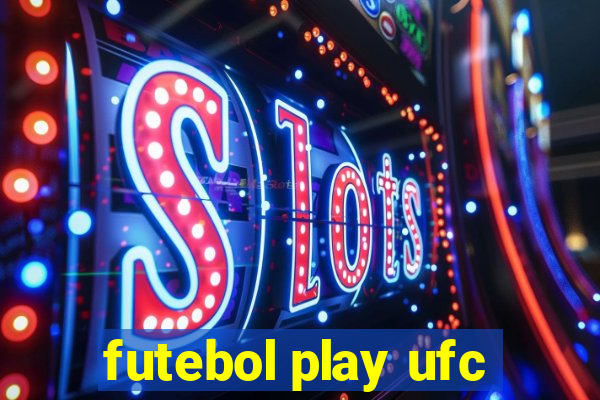 futebol play ufc